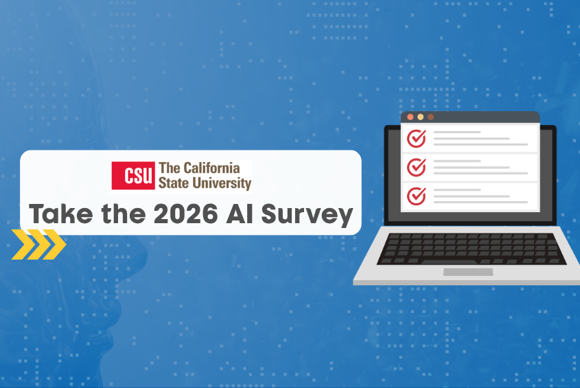 Take the California State University 2026 AI Survey.